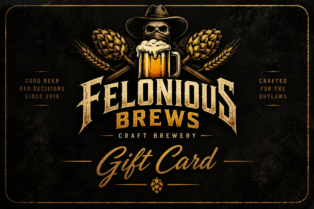 Felonious Brews gift card